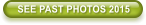 SEE PAST PHOTOS 2015
